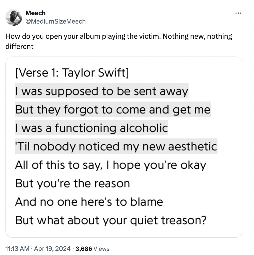 document - Meech SizeMeech How do you open your album playing the victim. Nothing new, nothing different Verse 1 Taylor Swift I was supposed to be sent away But they forgot to come and get me I was a functioning alcoholic 'Til nobody noticed my new aesthe